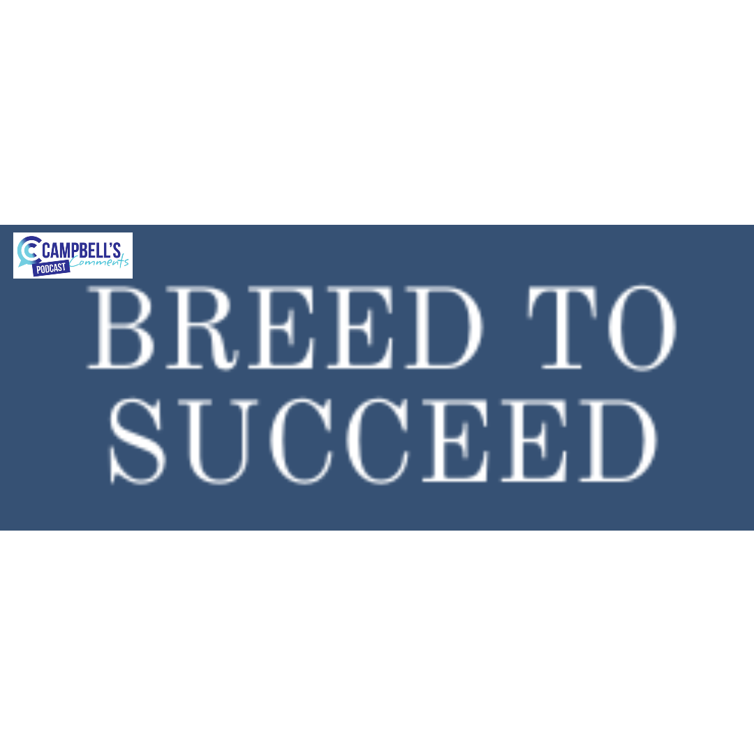 You are currently viewing 34: Breed To Succeed Ep.2