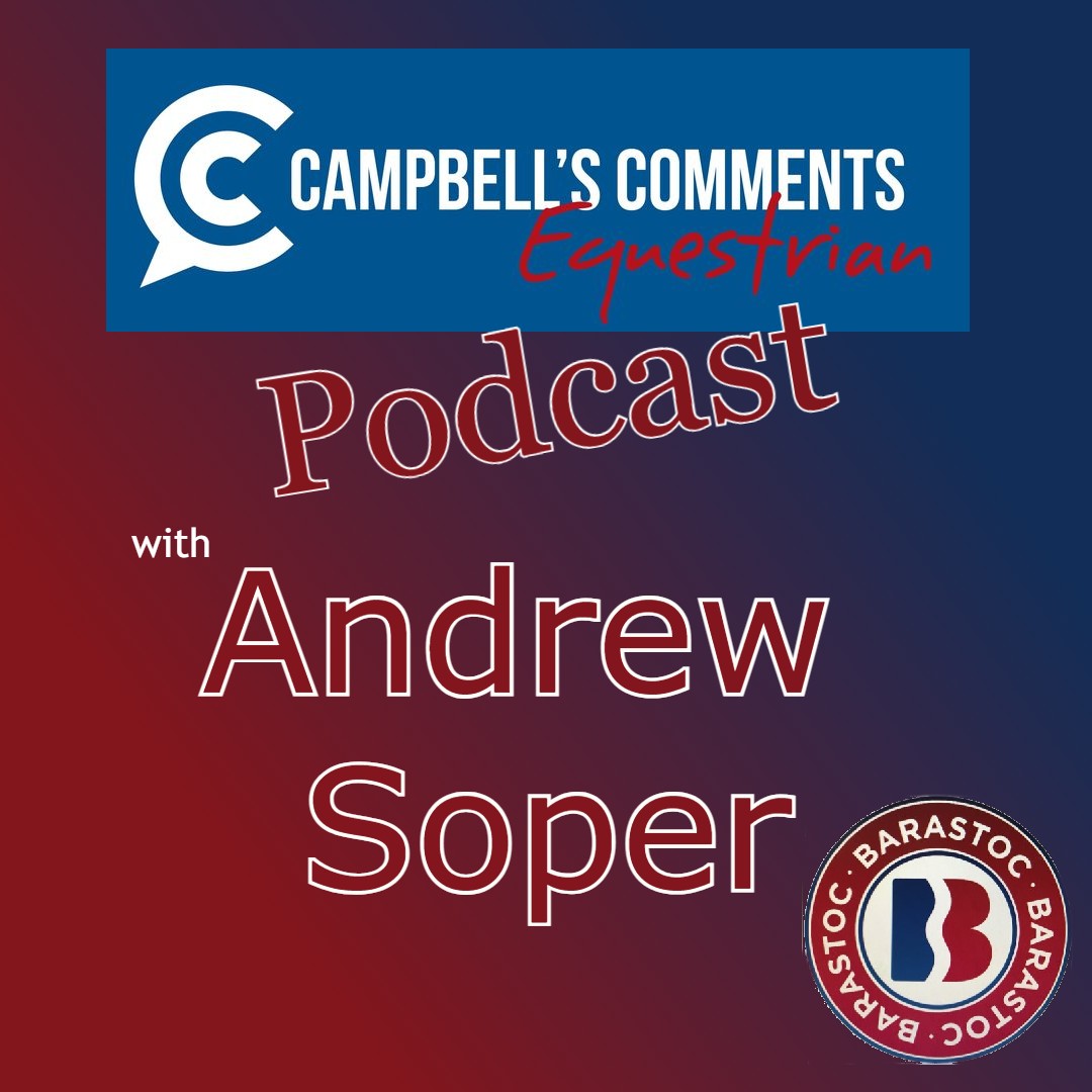 Read more about the article 95: Campbells Comments Equestrian Ep.2 Andrew Soper