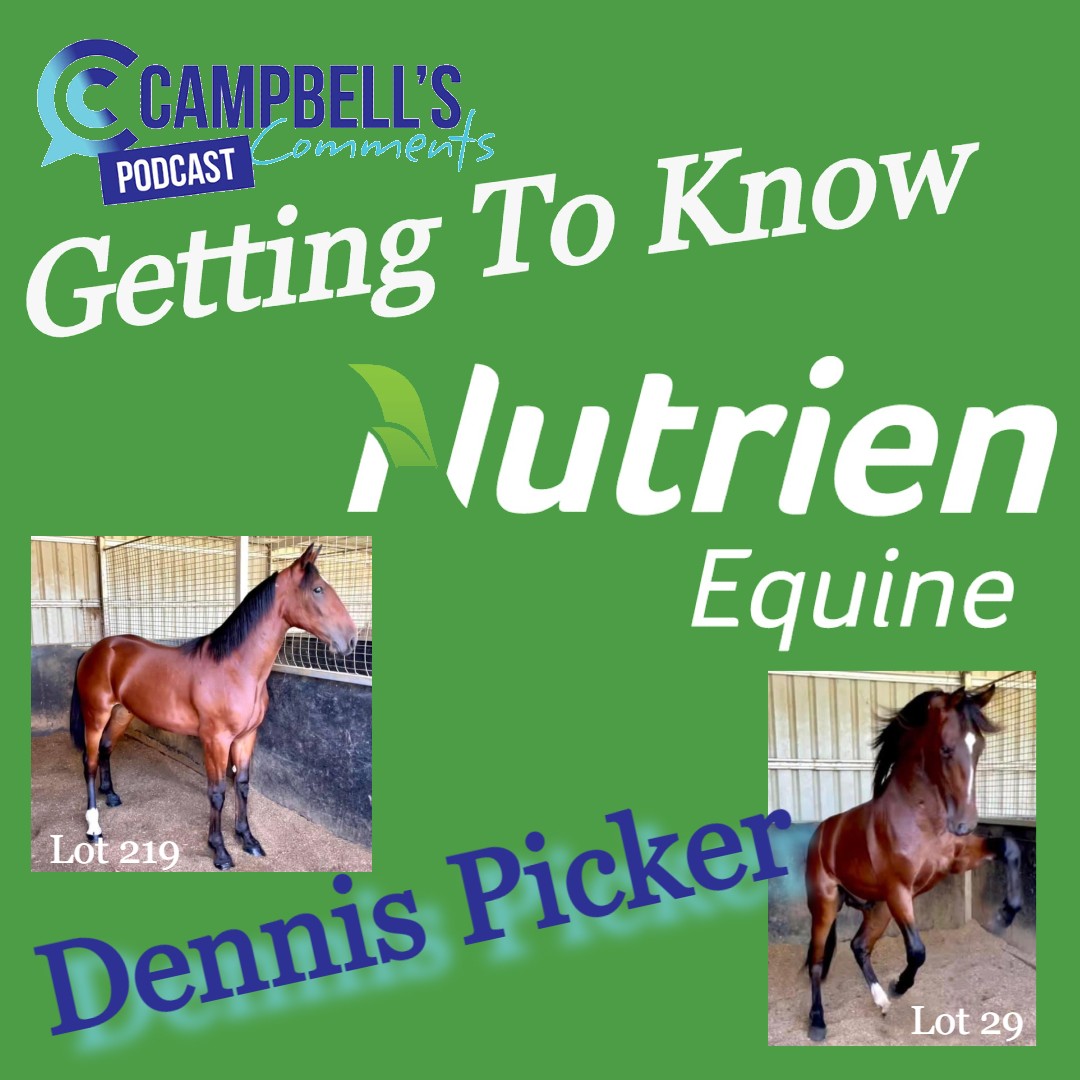 Read more about the article 105: Getting To Know Nutrien Equine “Dennis Picker”