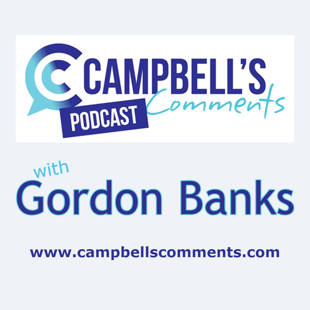 Read more about the article 113: Campbells Comments with Gordon Banks