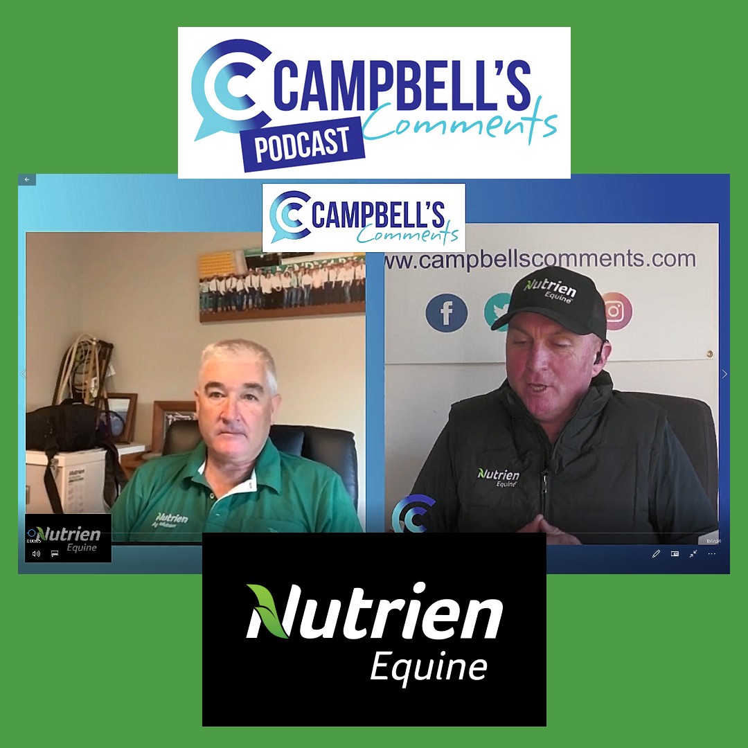 Read more about the article 131: Campbells Comments with MarkBarton from Nutrien Equine Standardbred